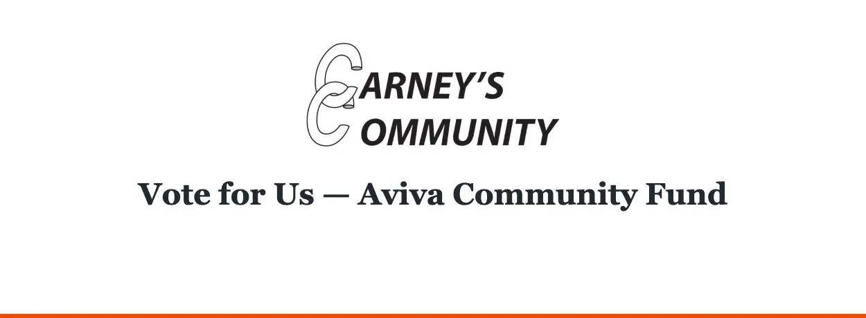 Carney’s Community — Vote for Us — Aviva Community Fund